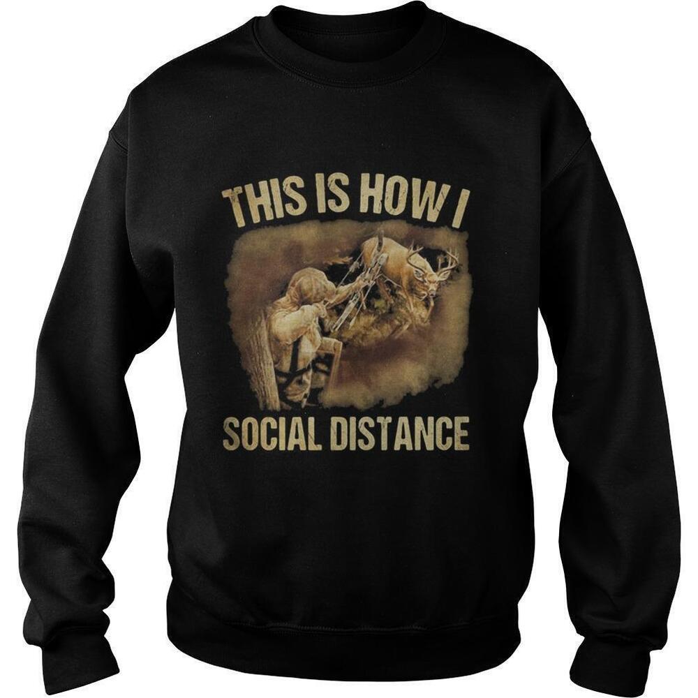 Hunting This Is How I Social Distance Sweatshirt